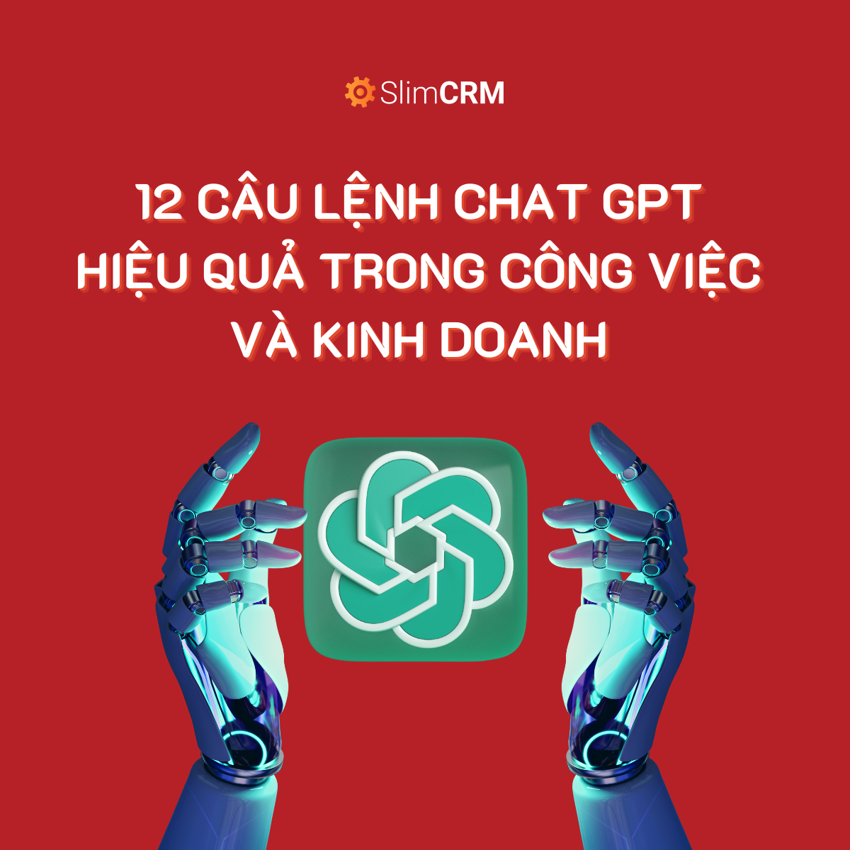 SlimCRM Thử Nghiệm Tính Năng Trợ Lý AI Sử Dụng ChatGPT